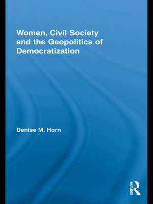 cover image of Women, Civil Society and the Geopolitics of Democratization